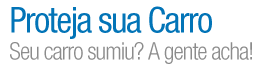 Proteja seu carro - Seu carro sumiu, a gente acha!